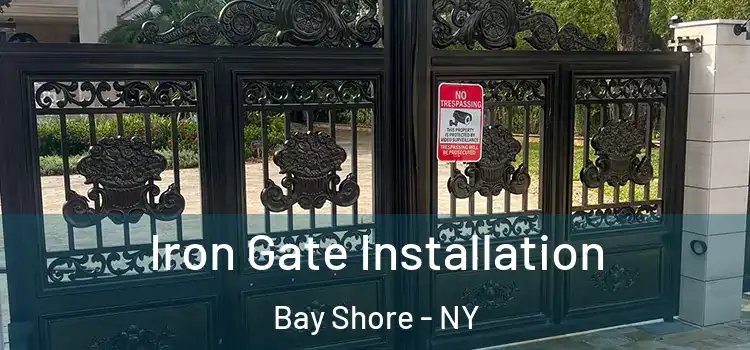 Iron Gate Installation Bay Shore - NY