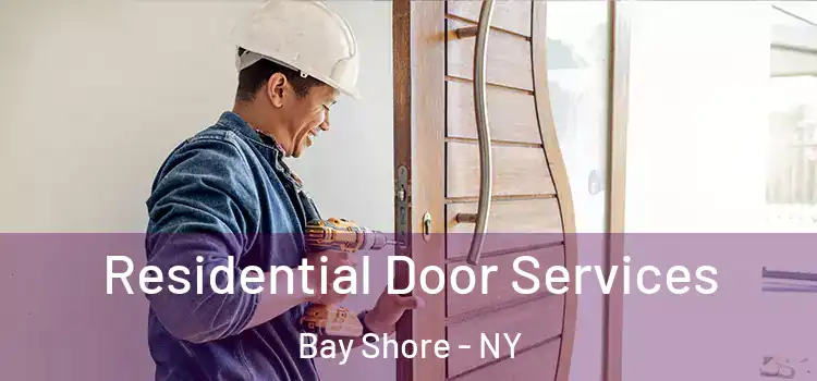 Residential Door Services Bay Shore - NY